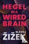 Zizek, Slavoj (Birkbeck Institute for Humanities - Hegel in A Wired Brain