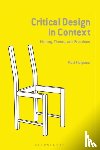 Malpass, Matt (Senior Lecturer and Research Fellow) - Critical Design in Context