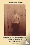 Belden-Adams, Kris - Eugenics, 'Aristogenics', Photography