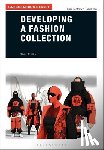 Renfrew, Elinor (Kingston University, Lynn, Todd (Kingston University - Developing a Fashion Collection