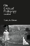 Giroux, Henry A. (McMaster University - On Critical Pedagogy