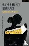 Raffo, Heather - Heather Raffo's Iraq Plays: The Things That Can't Be Said