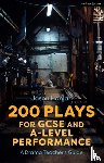 Hanlan, Jason - 200 Plays for GCSE and A-Level Performance