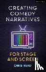 Head, Chris (Bath Spa University - Creating Comedy Narratives for Stage and Screen