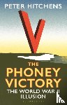 Hitchens, Peter (Journalist and Commentator - The Phoney Victory