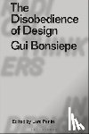 Bonsiepe, Gui (Independent Designer and Consultant - The Disobedience of Design