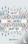 Bortolotti, Professor Lisa (University of Birmingham - Why Delusions Matter