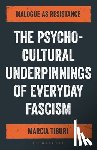 Tiburi, Marcia (Universite Paris 8 - The Psycho-Cultural Underpinnings of Everyday Fascism