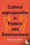 Kawamura, Yuniya (Fashion Institute of Technology, Jong, Jung-Whan Marc de (Fashion Institute of Technology - Cultural Appropriation in Fashion and Entertainment