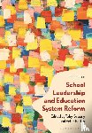  - School Leadership and Education System Reform