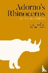  - Adorno’s Rhinoceros