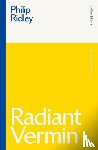 Ridley, Philip - Radiant Vermin
