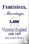 Shanley, Mary Lyndon (Independent Scholar - Feminism, Marriage and the Law in Victorian England, 1850-95