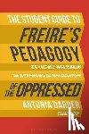 Darder, Professor Antonia (Loyola Marymount University - The Student Guide to Freire's 'Pedagogy of the Oppressed'