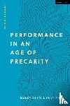 Costa, Maddy (Independent scholar, Field, Andy (Independent scholar - Performance in an Age of Precarity