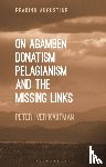 Kaufman, Dr Peter Iver (University of North Carolina - On Agamben, Donatism, Pelagianism, and the Missing Links
