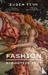 Fink, Eugen (Late of University of Freiburg - Fashion: Seductive Play