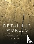Bellin, Eric - Detailing Worlds