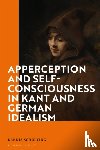 Schulting, Dr Dennis (Independent Scholar - Apperception and Self-Consciousness in Kant and German Idealism