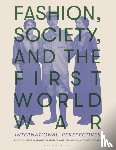  - Fashion, Society, and the First World War