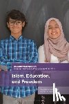 Brooks, Melanie C., Ezzani, Dr Miriam D. - Islam, Education, and Freedom