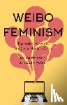 Xue, Dr Aviva (Wuxi Li Ren Public High School, Rose, Dr Kate (Northern Arizona University - Weibo Feminism