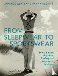 D'Agati, Janine, Schiff, Hannah - From Sleepwear to Sportswear