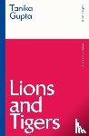 Gupta, Tanika (Author) - Lions and Tigers