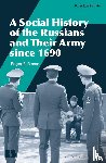 Reese, Professor Roger R. (Texas A&M University - A Social History of the Russians and Their Army since 1690