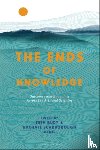  - The Ends of Knowledge