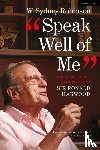 Robinson, W. Sydney - Speak Well of Me