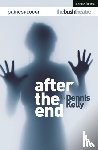 Kelly, Dennis - After the End