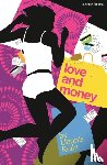 Kelly, Dennis (Author) - Love and Money