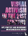  - Visual Activism in the 21st Century