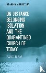 Irizar, Pablo (McGill University - On Distance, Belonging, Isolation and the Quarantined Church of Today