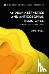 Rivera, Omar (Texas A&M University - Andean Aesthetics and Anticolonial Resistance