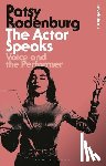 Rodenburg, Patsy (Guildhall School of Music and Drama - The Actor Speaks