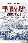 Kent, Susan Kingsley (University of Colorado - Boulder - British Settler Colonialism since 1530
