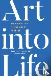  - Art into Life