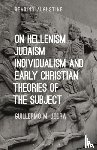 Jodra, Professor Guillermo M. (University of Nevada, Las Vegas, USA) - On Hellenism, Judaism, Individualism, and Early Christian Theories of the Subject