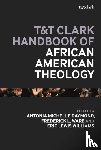  - T&T Clark Handbook of African American Theology