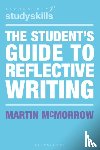 McMorrow, Martin (Learning Consultant - The Student's Guide to Reflective Writing