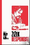  - Zizek Responds!
