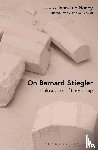  - On Bernard Stiegler