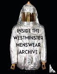Groves, Professor Andrew (The University of Westminster and Westminster Menswear Archive, Sprecher, Dr Danielle (Westminster Menswear Archive at the University of Westminster - Inside the Westminster Menswear Archive