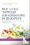  - Nurturing ‘Difficult Conversations’ in Education
