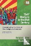  - ‘Cult’ Rhetoric in the 21st Century