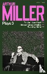 Miller, Arthur - Arthur Miller Plays 3