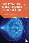 Boccardi, Emiliano (Federal University of Bahia, Oaklander, L. Nathan (University of Michigan-Flint, Tegtmeier, Erwin (University of Mannheim - New Directions in the Russellian Theory of Time