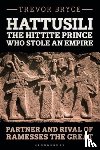 Bryce, Trevor (University of Queensland - Hattusili, the Hittite Prince Who Stole an Empire